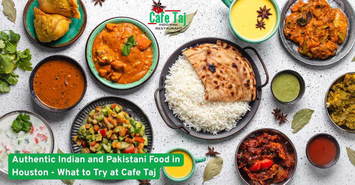 Authentic Indian & Pakistani Food in Houston | Cafe Taj