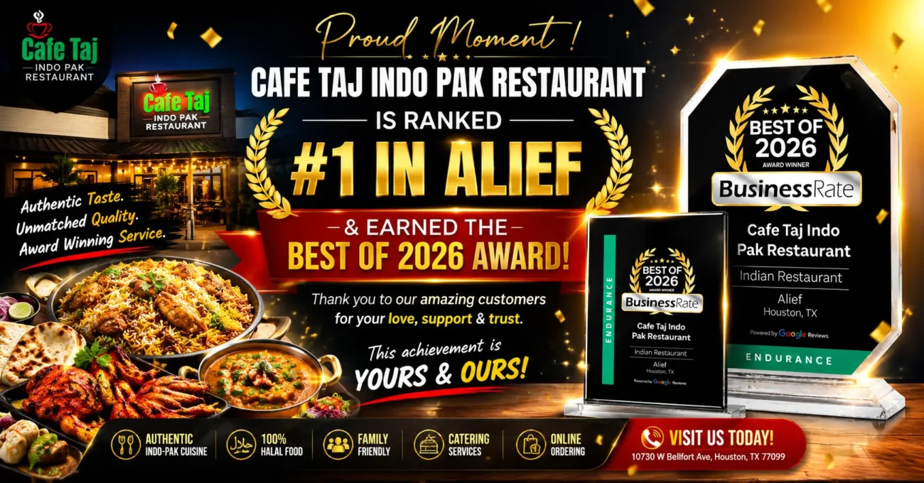 Cafe Taj earns Best of 2026 Award and #1 ranking in Alief Houston for authentic Indo-Pak cuisine and customer service