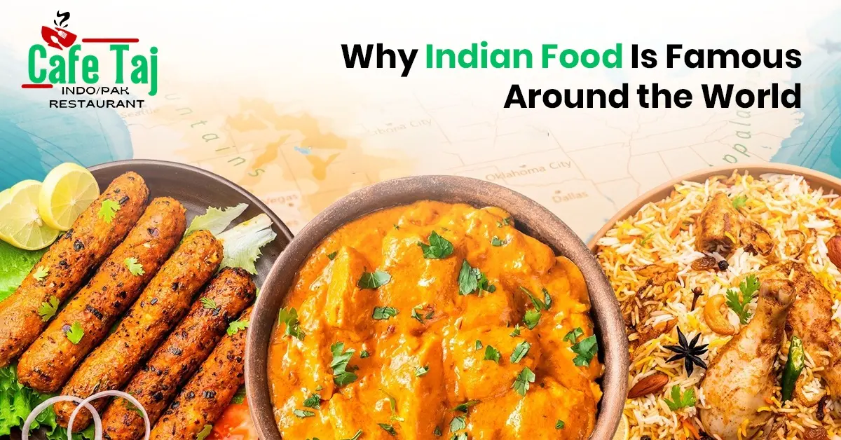 Cafe Taj Indo Pak Restaurant showing Indian food dishes biryani curry kebabs explaining why Indian food is famous worldwideHD