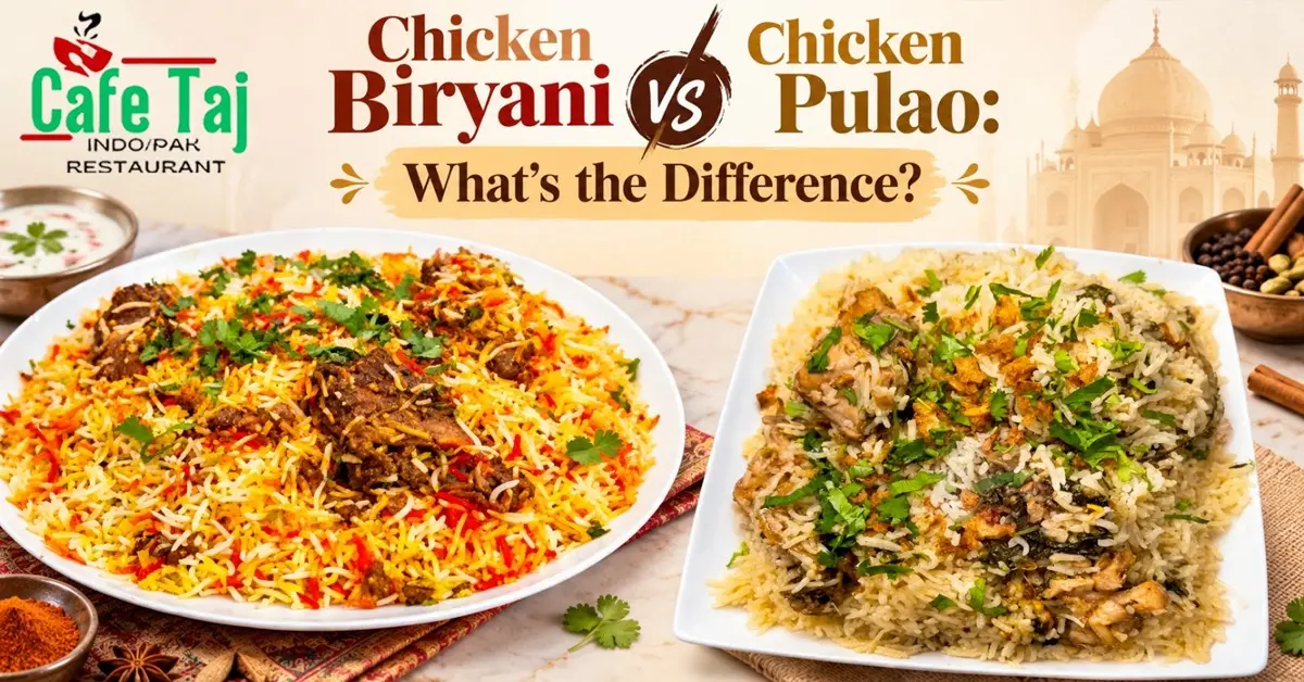 Cafe Taj Chicken Biryani vs Chicken Pulao comparison showing colorful spiced biryani and aromatic chicken pulao with herbs.